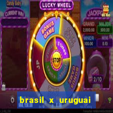 brasil x uruguai ao vivo multicanais